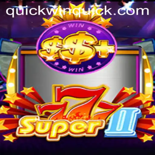 Unveiling Super777II: Your Comprehensive Guide to Quickwin Success